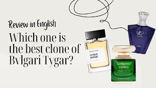 Best Bvlgari Tygar clone and The One better Khatlaj vs Turathi blue vs Citrus Affair by Novellista [upl. by Yerok]