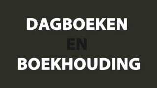 Dagboek Video Uitleg Gebruik in de Boekhouding [upl. by Pros]