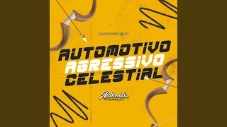 Automotivo Agressivo Celestial [upl. by Davenport]