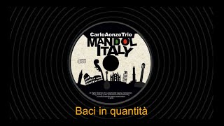 Baci in Quantità Carlo Aonzo Trio [upl. by Ayhay731]