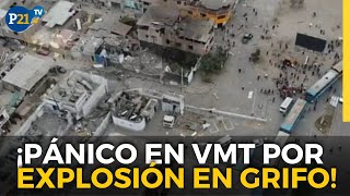 ¡Pánico en VMT por EXPLOSIÓN EN GRIFO [upl. by Andie35]