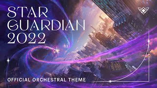 Star Guardian 2022  Official Orchestral Theme  League of Legends [upl. by Sexela957]