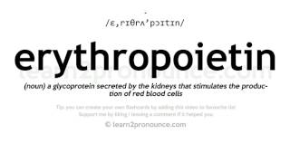 Pronunciation of Erythropoietin  Definition of Erythropoietin [upl. by Virginie]