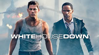 White House Down Full Movie Value Review and Value Fact and Story Explained  Channing Tatum [upl. by Leighton]