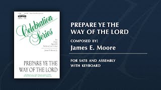 Prepare Ye the Way of the Lord  James Moore [upl. by Nellek926]