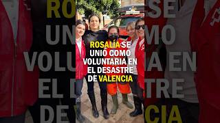 Rosalía se unió como voluntaria en el desastre de Valencia [upl. by Arezzini]