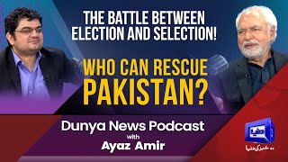 Ayaz Amirs Bold Perspectives PTI Imran Khan and Nawaz Sharif  Dunya Podcast  Anjum Farooq [upl. by Erena930]