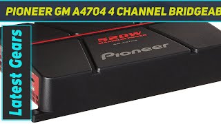 Pioneer GM A4704 4 Channel Bridgeable Amplifier  Review 2023 [upl. by Berta]