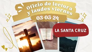 OFICIO DE LECTURA HOY VIERNES 3 DE MAYO 2024  EXALTACIÓN DE LA SANTA CRUZ [upl. by Aihseuqal]