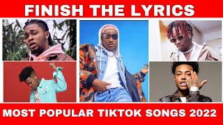 Finish The TikTok Lyrics 2022Finish The Lyrics Quizfinish Lyrics Popular Songs Music Quiz [upl. by Xer]