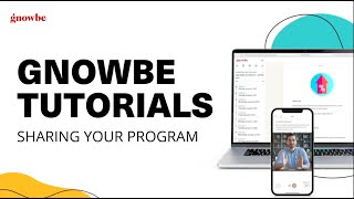 How to Share A Gnowbe Program [upl. by Haelak]