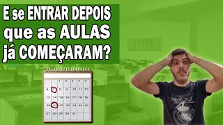 E se entrar Depois que as Aulas Já Começaram  Lista de Espera [upl. by Loughlin98]