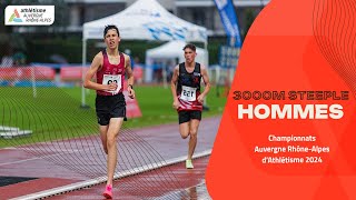 Finale 3000M Steeple Hommes  Championnats Auvergne RhôneAlpes 2024 [upl. by Eliath]