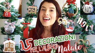 15 DECORAZIONI PER LALBERO DI NATALE FATTE A MANO Super ECONOMICHE [upl. by Ahsiral504]