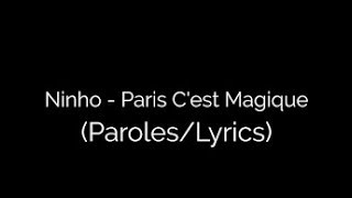 Ninho  Paris cest magique  Parole  Lyrics [upl. by Kirst]