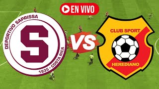 🔴SAPRISSA VS HEREDIANO EN VIVO HOY GRATIS COSTA RICA [upl. by Questa]