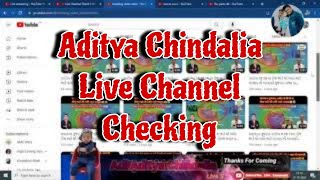 Aditya Chindalia Live Channel Checking✅ [upl. by Gnilhsa512]