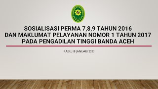 SOSIALISASI PERMA 7 8 DAN 9 TAHUN 2016 SERTA MAKLUMAT PELAYANAN NOMOR 1 TAHUN 2017 [upl. by Ressay]