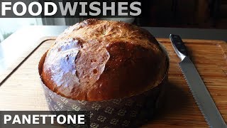 Panettone Italian Christmas Bread  Food Wishes [upl. by Ruby]