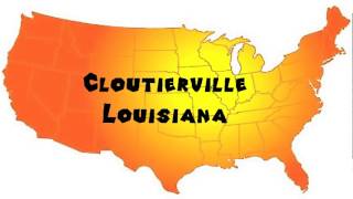 How to Say or Pronounce USA Cities — Cloutierville Louisiana [upl. by Adaynek]