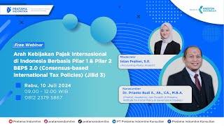 Arah Kebijakan Pajak Internasional di Indonesia Berbasis Pilar 1 amp Pilar 2 BEPS 20 Jilid3 [upl. by Ellehcin346]