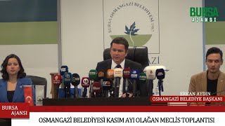 Osmangazi Belediyesi Kasım Ayı Olağan Meclis Toplantısı [upl. by Enaujed]