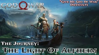 God Of War ★ The Journey The Light Of Alfheim Give Me God Of War  Walkthrough [upl. by Fechter964]