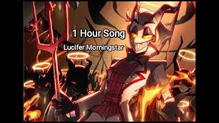 1 Hour Song Lucifer Morningstar  Lucifer Change The Order in Hell  Hazbin Hotel Song [upl. by Yessydo]