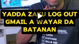 Yadda Zakuyi Log Out Gmail A Wayar Da Batanan [upl. by Oakie]