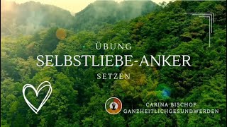 Selbstliebe  Selbstbewusstseins Anker setzen mentale Übung [upl. by Deevan939]