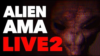 Alien AMA Live 2 [upl. by Norred]