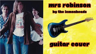 Mrs Robinson  The Lemonheads  Guitar Cover [upl. by Buchheim]