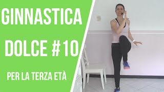 GINNASTICA DOLCE 10 per la Terza EtàLa mia vita naturale [upl. by Garzon]