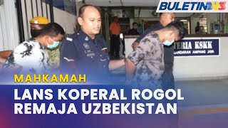 MAHKAMAH  Lans Koperal Didakwa Rogol Remaja Uzbekistan Dalam Kereta Peronda [upl. by Iphlgenia31]