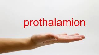 How to Pronounce prothalamion  American English [upl. by Nnayllek]