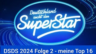 DSDS 2024 Folge 2  meine Top 16 [upl. by Tomkin976]