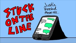 Stuck On The Line  Justin Vreeland [upl. by Vonnie]