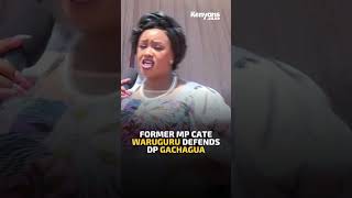 Former MP Cate Waruguru defends DP Gachagua [upl. by Alle]