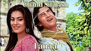 Chand Sifarish 8D Audio  Fanaa  Aamir Khan Kajol  Shaan Kailash Kher  JatinLalit  Prasoon [upl. by Adnerad]