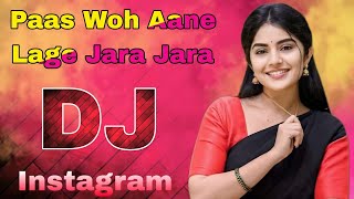 Paas Woh Aane Lage Jara Jara Dj Remix 2024 💞 Hindi Old Is Gold 90s Song [upl. by Lora]