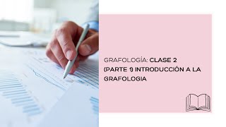 CLASE 2 parte 1 INTRODUCCIÓN A LA GRAFOLOGIA [upl. by Neda684]