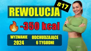 WYZWANIE Odchudzające REWOLUCJA 🔥Trening 17350 KCAL [upl. by Feodora]