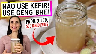 KEFIR NUNCA MAIS AGORA SÃ“ USO GENGIBRE CONHEÃ‡A O FERMENTO DE GENGIBRE PROBIÃ“TICO [upl. by Burner]