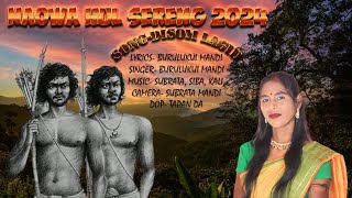 NAOWA HUL SERENG 2024  BURU BAHA PRODUCTION [upl. by Gaige]