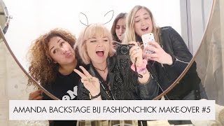 Amanda backstage bij Fashionchick makeover 5 [upl. by Sihonn733]