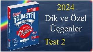 Dik ve Özel Üçgenler Test 2  Orijinal geometri soru bankası çözümleri 2024 [upl. by Idieh]