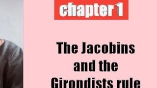 The Jacobins and the Girondists CLASS IX th CHAPTER 1 [upl. by Dnomzed640]