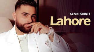 Lahore  Karan Aujla Official Video New EP  Karan Aujla New Song  New Punjabi Song 2024 [upl. by Htrahddis338]