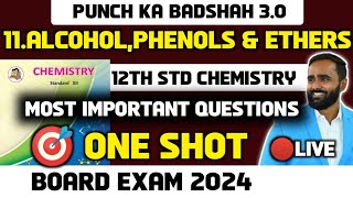 🔴 LIVE 12th Chemistry11AlcoholPhenol and Ether One ShotBoard Exam 2024Punch ka Badshah 30 [upl. by Ahsienak116]