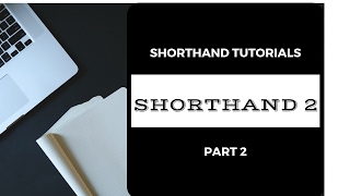 Shorthand tutorials for Beginners 2 [upl. by Suez670]